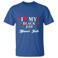 Personalized Black Jobs T Shirt Custom Job I Love My Black Job