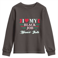 Personalized Black Jobs Youth Sweatshirt Custom Job I Love My Black Job