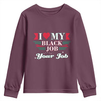 Personalized Black Jobs Youth Sweatshirt Custom Job I Love My Black Job