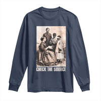 Black History Long Sleeve Shirt Check the Source African American