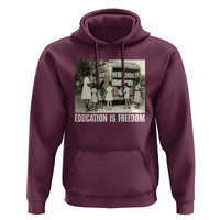 Education Is Freedom Hoodie Black Educator Bookish Black History Month