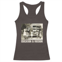 Education Is Freedom Racerback Tank Top Black Educator Bookish Black History Month