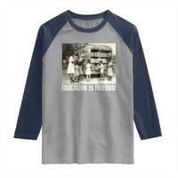 Education Is Freedom Raglan Shirt Black Educator Bookish Black History Month