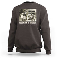 Education Is Freedom Sweatshirt Black Educator Bookish Black History Month