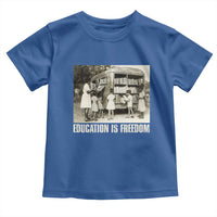 Education Is Freedom Toddler T Shirt Black Educator Bookish Black History Month
