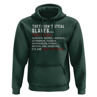 Black History Hoodie They Didn't Steal Slaves They Stolen And Made Them Slaves TS09