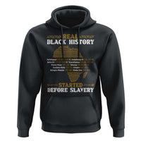 Real Black History Started Before Slavery Hoodie