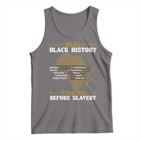 Real Black History Started Before Slavery Tank Top