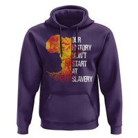 Black History Hoodie Our History Didn't Start At Slavery