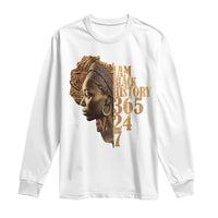 I Am Black History 365 24 7 Long Sleeve Shirt