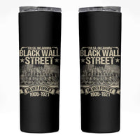 Black Wall Street Skinny Tumbler Never Forget 1906 1921 Tulsa Black History