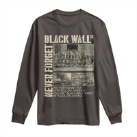 Black Wall Street Long Sleeve Shirt Never Forget Tulsa Black History Month