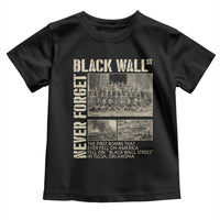 Black Wall Street Toddler T Shirt Never Forget Tulsa Black History Month