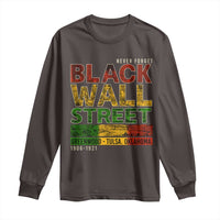 Never Forget Black Wall Street Long Sleeve Shirt Greenwood Tulsa Oklahoma Black History