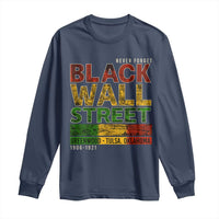 Never Forget Black Wall Street Long Sleeve Shirt Greenwood Tulsa Oklahoma Black History