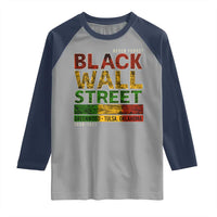 Never Forget Black Wall Street Raglan Shirt Greenwood Tulsa Oklahoma Black History