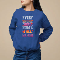 Lesbian Couple Sweatshirt Every Short Girl Needs A Tall Girlfriend - Wonder Print Shop