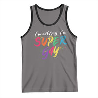 Funny LGBT Pride Tank Top I'm Not Gay I'm Super Gay