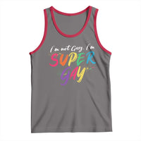 Funny LGBT Pride Tank Top I'm Not Gay I'm Super Gay