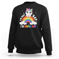 Funny LGBT Pride Sweatshirt I'm Not Gay I'm Super Gay Cute Unicorn Rainbow - Wonder Print Shop