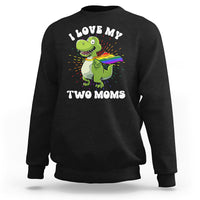 Funny Lesbian Sweatshirt I Love My Two Moms Rainbow Dinosaur - Wonder Print Shop