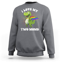 Funny Lesbian Sweatshirt I Love My Two Moms Rainbow Dinosaur - Wonder Print Shop