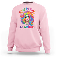 Drag Queen Sweatshirt Drag Is Not A Crime LGBTQ Pride - Wonder Print Shop