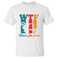 WTF Where's The Ferret Funny T Shirt - Wonder Print Shop