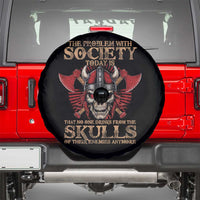 Viking Spare Tire Cover The Problem Is That No One Drinks From The Skulls Of Their Enemies Anymore