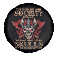 Viking Spare Tire Cover The Problem Is That No One Drinks From The Skulls Of Their Enemies Anymore