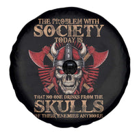 Viking Spare Tire Cover The Problem Is That No One Drinks From The Skulls Of Their Enemies Anymore