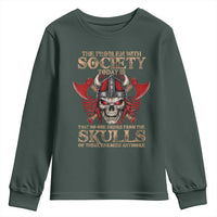 Viking Youth Sweatshirt The Problem Is That No One Drinks From The Skulls Of Their Enemies Anymore