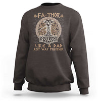Funny Viking Dad Sweatshirt Fathor Like A Dad Just Way Mightier