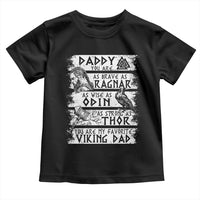 Viking Dad Toddler T Shirt As Brave As Ragnar As Wise As Odin As Strong As Thor
