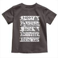 Viking Dad Toddler T Shirt As Brave As Ragnar As Wise As Odin As Strong As Thor