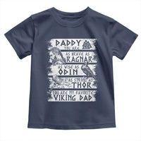 Viking Dad Toddler T Shirt As Brave As Ragnar As Wise As Odin As Strong As Thor