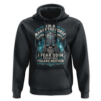 Viking Hoodie I Am A Man Of The Norse I Fear Odin And My Wife