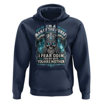 Viking Hoodie I Am A Man Of The Norse I Fear Odin And My Wife