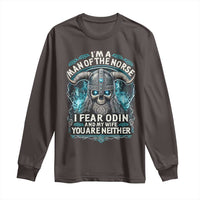 Viking Long Sleeve Shirt I Am A Man Of The Norse I Fear Odin And My Wife