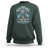 Viking Sweatshirt I Am A Man Of The Norse I Fear Odin And My Wife