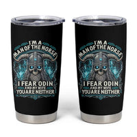 Viking Tumbler Cup I Am A Man Of The Norse I Fear Odin And My Wife