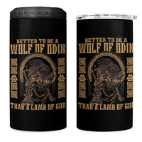 Viking 4 in 1 Can Cooler Tumbler Better To Be Wolf Of Odin Norse Mythology