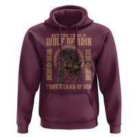 Viking Hoodie Better To Be Wolf Of Odin Norse Mythology