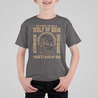 Viking T Shirt For Kid Better To Be Wolf Of Odin Norse Mythology