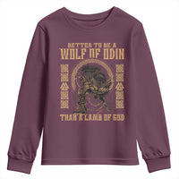 Viking Youth Sweatshirt Better To Be Wolf Of Odin Norse Mythology