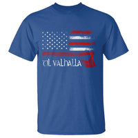 Viking Til Valhalla T Shirt