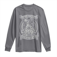 Viking Long Sleeve Shirt Live Like You're Going To Die Because You Are