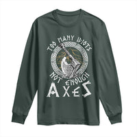 Viking Long Sleeve Shirt Too Many Idiots Not Enough Axes