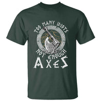 Viking T Shirt Too Many Idiots Not Enough Axes