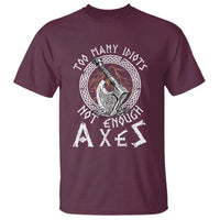 Viking T Shirt Too Many Idiots Not Enough Axes